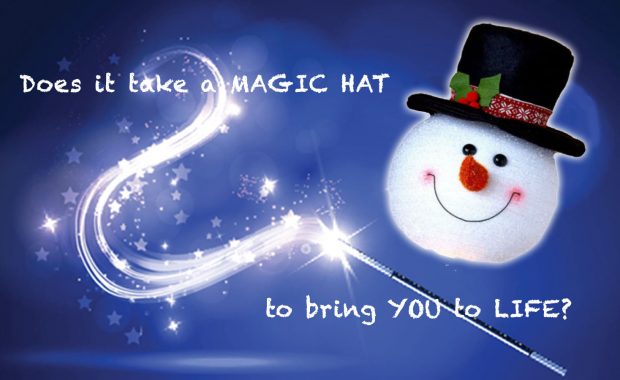 Does it take a magic hat to bring you to life?